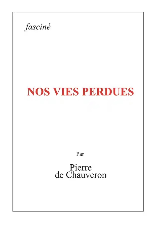 Commandez ici le livre neuf « Nos vies perdues », roman de Pierre de Chauveron