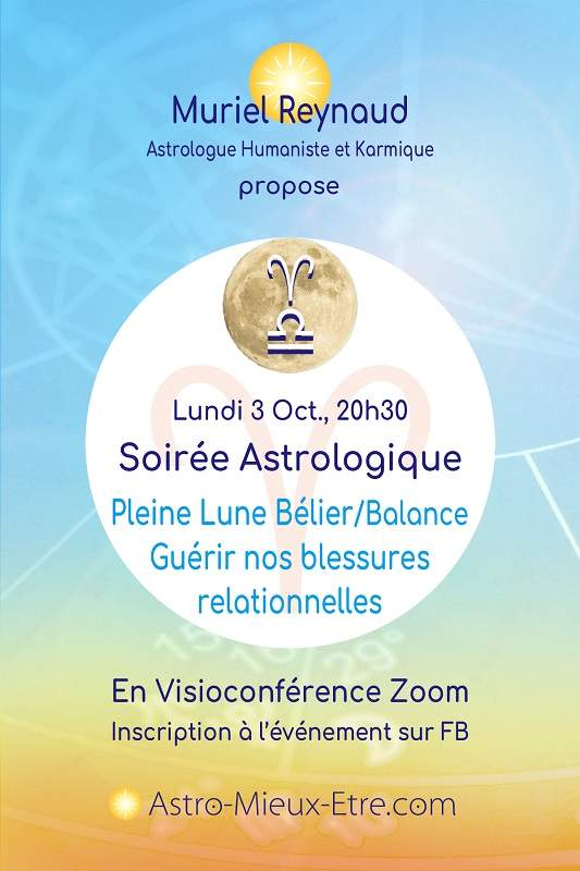 Soirée astrologique Zoom sur la Pleine Lune en Bélier/Balance