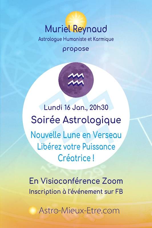 Soirée astrologique Zoom Nouvelle Lune en Verseau et Puissance Créatrice