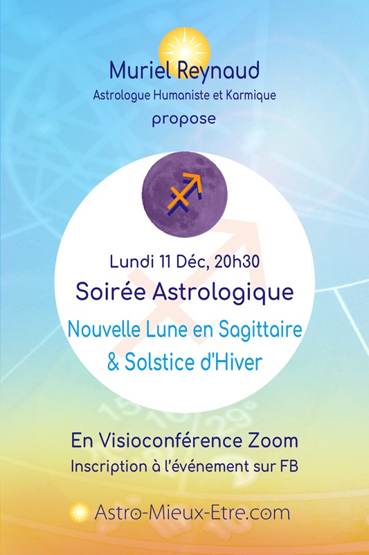 Soirée Astrologie Nouvelle Lune en Sagittaire & Solstice d'Hiver