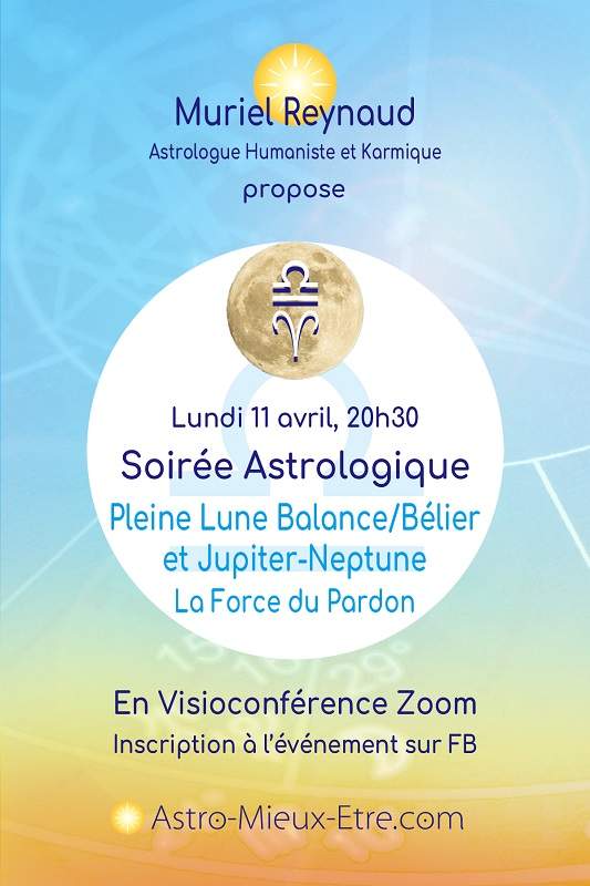 Soirée astrologique Zoom sur la Pleine Lune Balance/Bélier