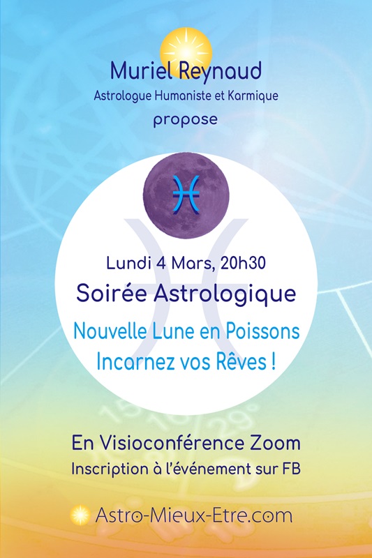 Soirée Astrologie Nouvelle Lune en Poissons, incarnez vos Rêves !