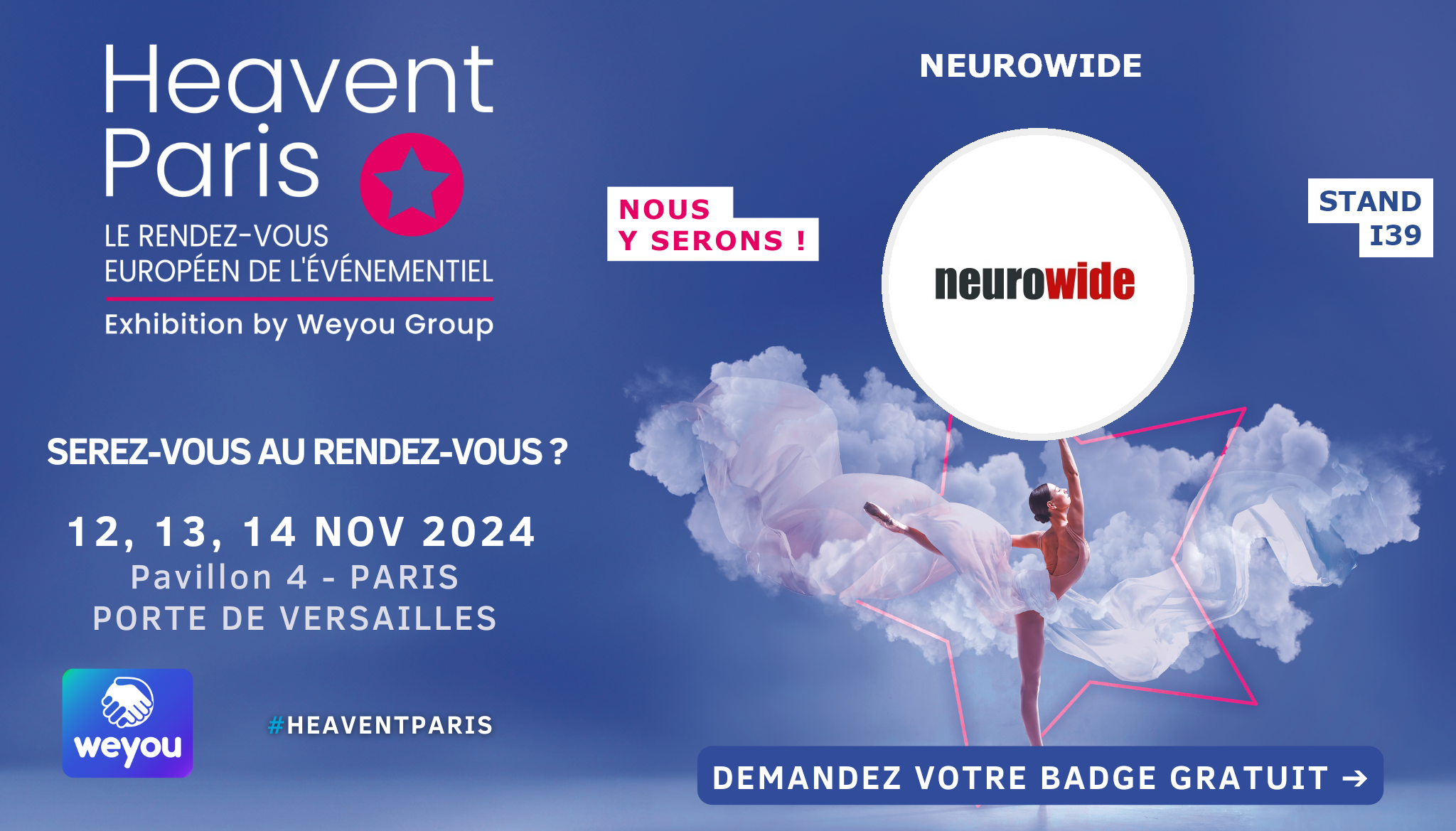 Heavent Paris 12, 13, 14th of November, come and meet us booth I39