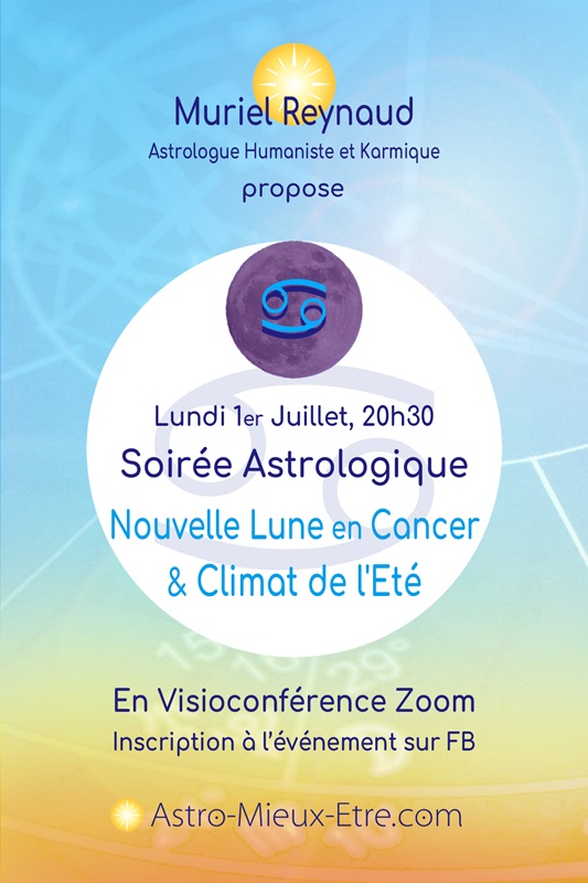 Soirée Astrologie Nouvelle Lune en Cancer & Climat de l'Eté !