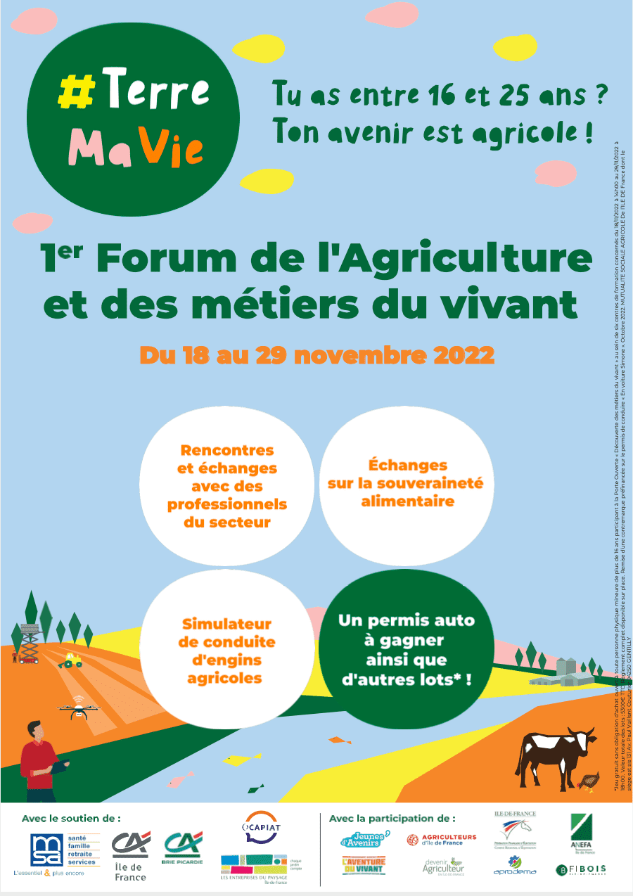 #TerreMaVie :1er Forum pour les 16/25 ans dédié à l’Agriculture et aux métiers du Vivant du 18 au 29 novembre 2022 en Ile-de-France. 