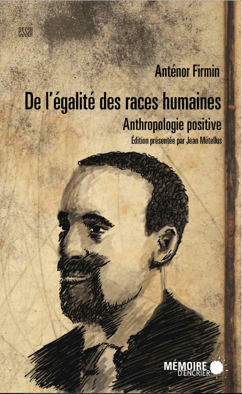 De l'égalité des races humaines - Anthropologie positive
