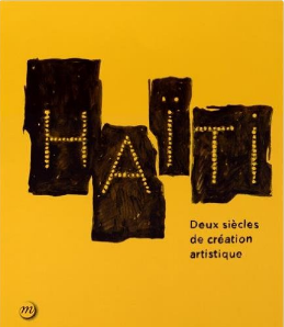 Haïti - Deux siècles de création artistique