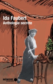 Ida Faubert - Anthologie secrète